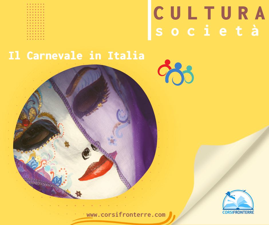 Carnevale italiano: tradizioni, costumi e curiosità